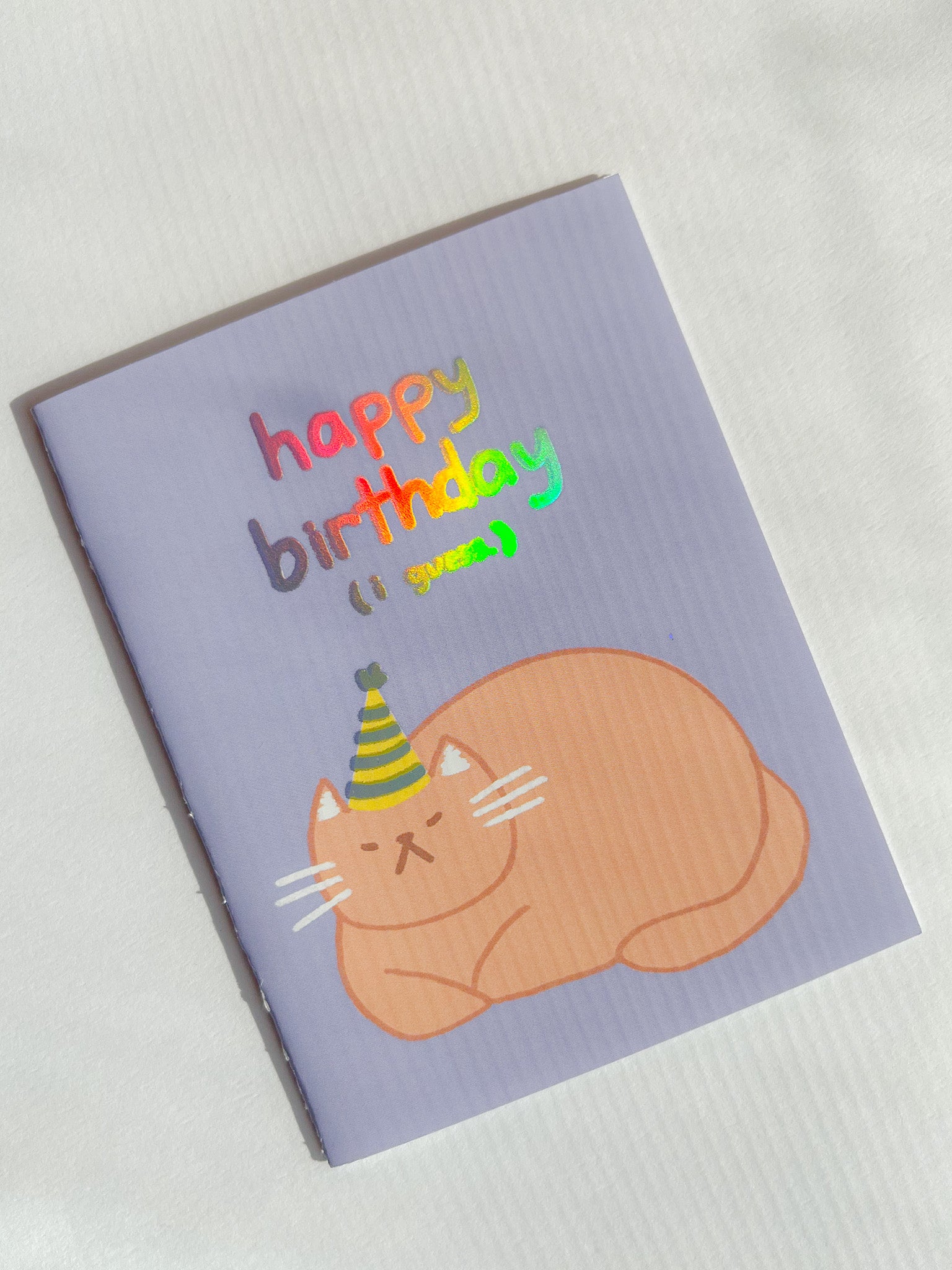 Happy Birthday (i guess) Greeting Card image 0